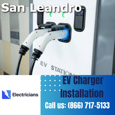 Expert EV Charger Installation Services | San Leandro Electricians
