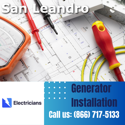 San Leandro Electricians: Top-Notch Generator Installation and Comprehensive Electrical Services