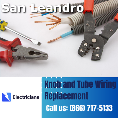 Expert Knob and Tube Wiring Replacement | San Leandro Electricians